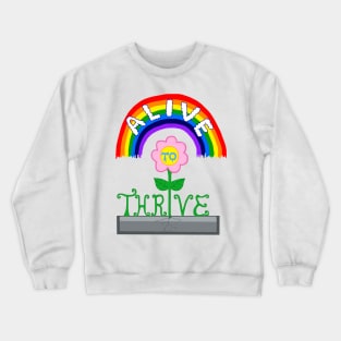 Alive to Thrive Flower Crewneck Sweatshirt